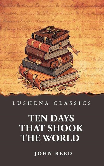 Ten Days That Shook the World, John Reed - Gebonden - 9798897189953