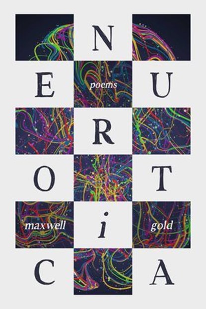 Neurotica, Maxwell I. Gold - Ebook - 9798897320271