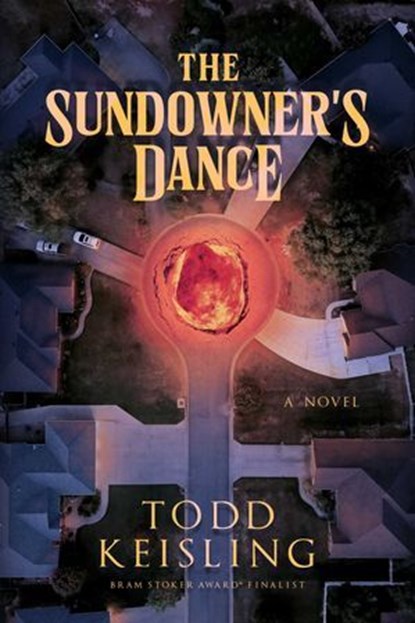 The Sundowner's Dance, Todd Keisling - Ebook - 9798897320448