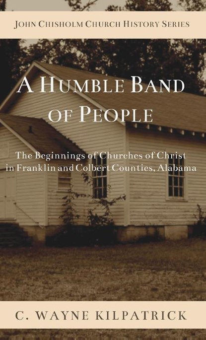 A Humble Band of People, Charlie W Kilpatrick - Gebonden - 9798897330034