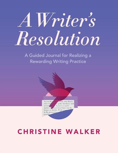 A Writer's Resolution, Christine Walker - Paperback - 9798897400348