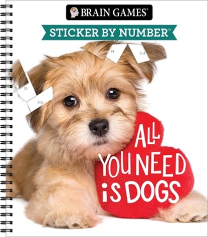 Brain Games - Sticker by Number: All You Need Is Dogs, Publications International Ltd - Paperback - 9798897460274