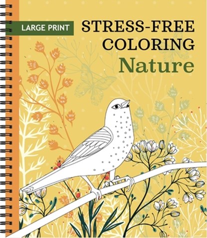 Large Print Stress-Free Coloring: Nature Adult Coloring Book with Pre-Colored Backgrounds & Calming Quotes Perforated Pages, Spiral Bound Relaxing Gif, New Seasons - Gebonden - 9798897460755