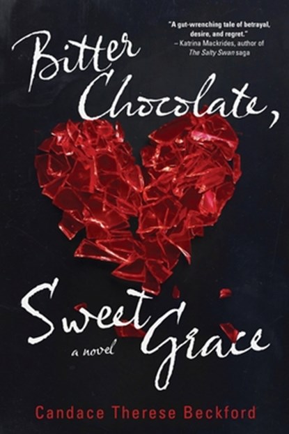 Bitter Chocolate, Sweet Grace, Candace Therese Beckford - Paperback - 9798897471225