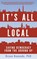 It's All Local, Bryan Kennedy - Gebonden - 9798897471799