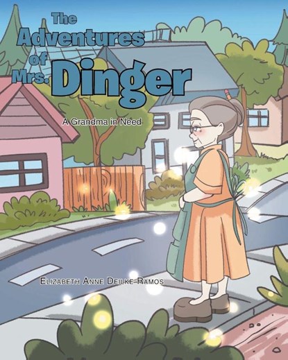 The Adventures of Mrs. Dinger, Elizabeth Anne Deilke Ramos - Paperback - 9798897634118