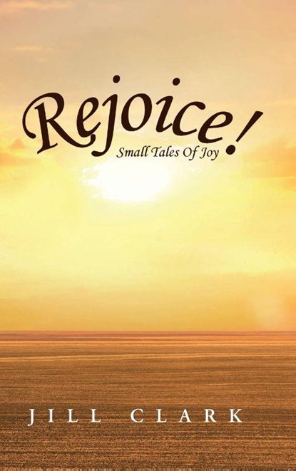 Rejoice!, Jill Clark - Gebonden - 9798897635429