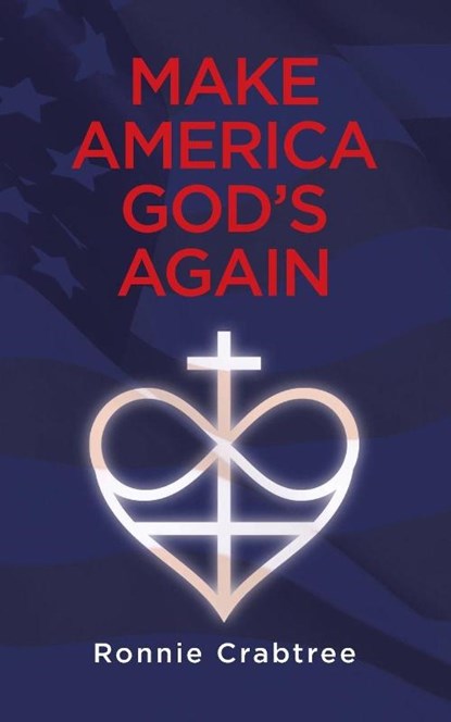 Make America God's Again, Ronnie Crabtree - Paperback - 9798897637607
