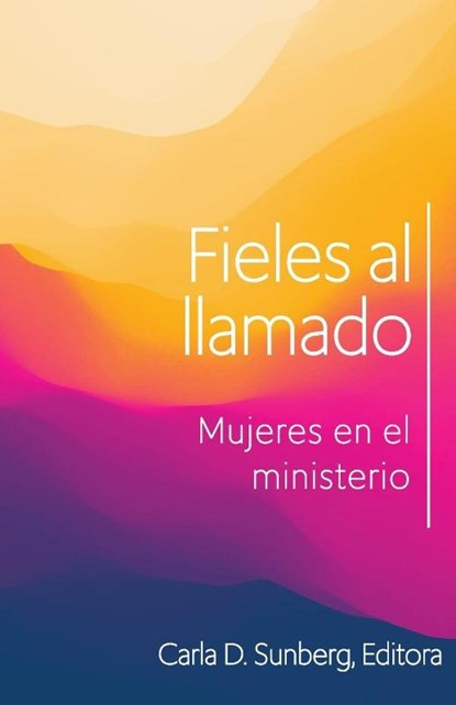 Fieles al llamado, Carla D. Sunberg ; Nina G. Gunter ; Diane Leclerc - Paperback - 9798897690077