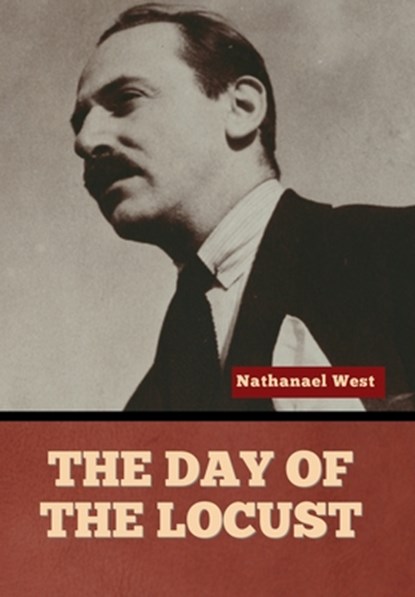 The Day of the Locust, Nathanael West - Gebonden - 9798897731084