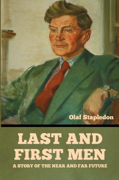 Last and First Men, Olaf Stapledon - Paperback - 9798897731879