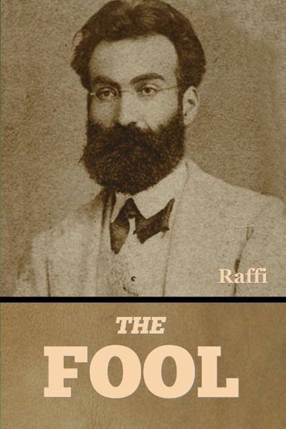 The Fool, Raffi (Hakob Melik Hakobian) - Paperback - 9798897732906
