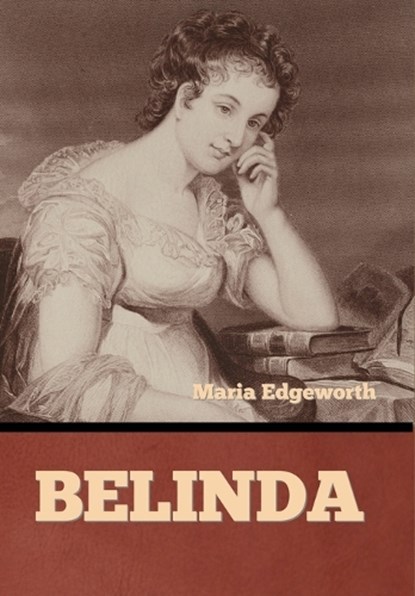 Belinda, Maria Edgeworth - Gebonden - 9798897733347