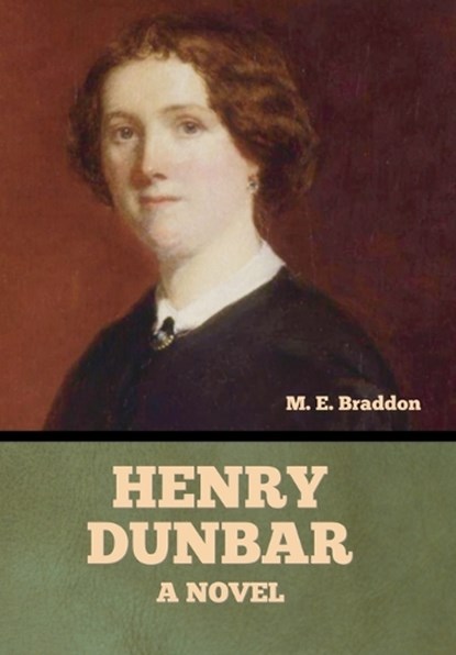 Henry Dunbar, Mary Elizabeth Braddon - Gebonden - 9798897733408