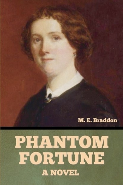 Phantom Fortune, a Novel, Mary Elizabeth Braddon - Paperback - 9798897733415