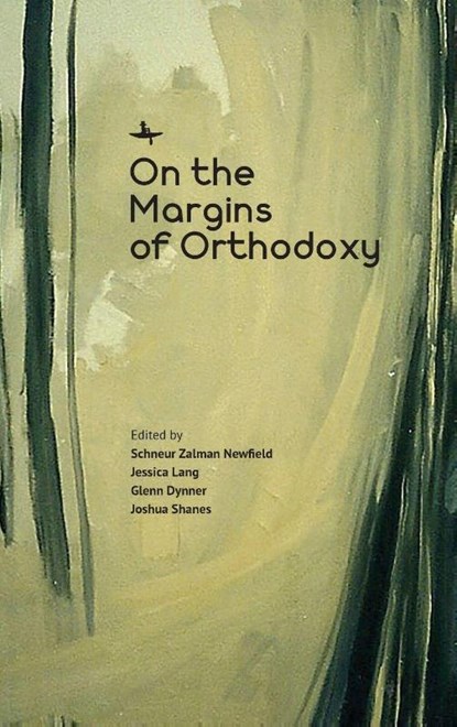 On the Margins of Orthodoxy, Schneur Zalman Newfield ; Jessica Lang ; Glenn Dynner - Gebonden - 9798897830534