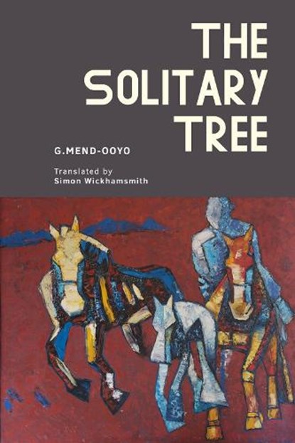 The Solitary Tree, Mend-Ooyo Gombojav - Gebonden - 9798897830992