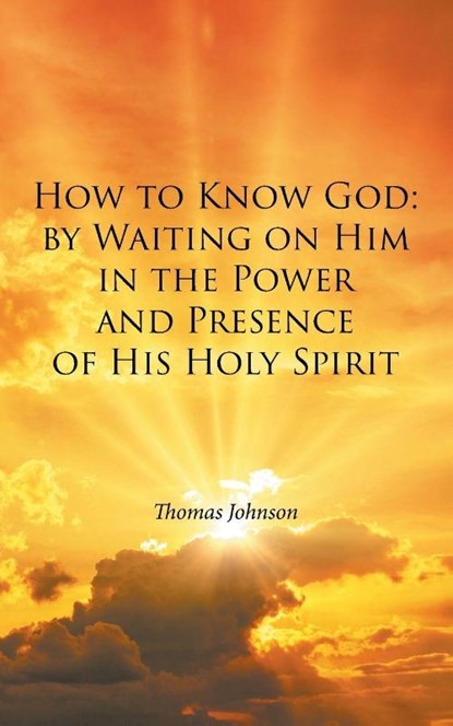 How to Know God, Thomas Johnson - Paperback - 9798897858873