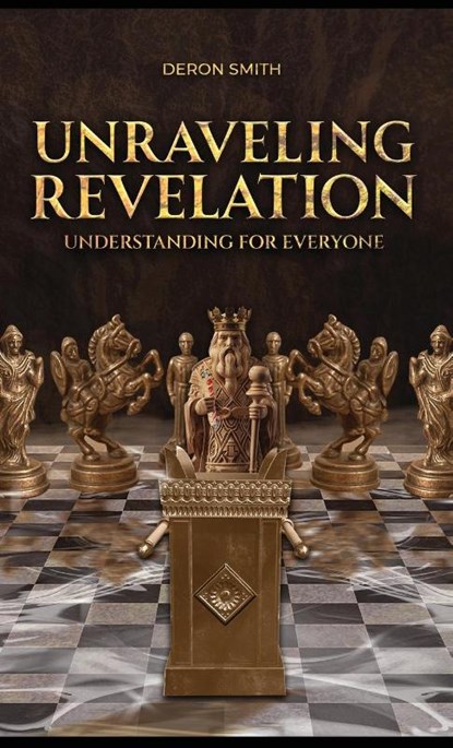 UNRAVELING REVELATION, Deron Smith - Gebonden - 9798897953462