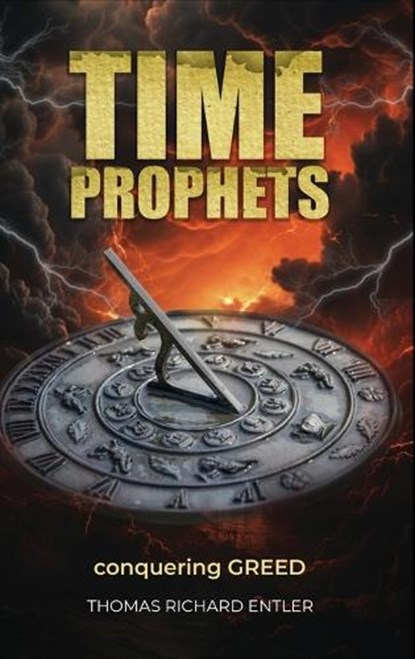 TIME PROPHETS, Thomas Richard Entler - Gebonden - 9798897955084