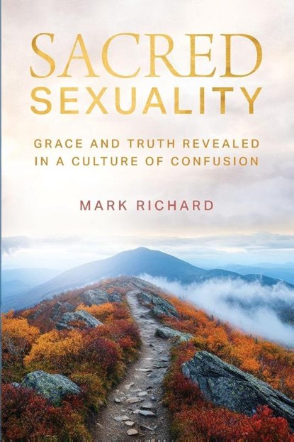 Sacred Sexuality, Mark Richard - Paperback - 9798898040307