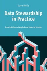 Data Stewardship in Practice - Dave Wells - 9798898160258