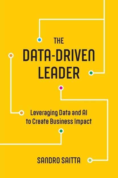 The Data-Driven Leader, Sandro Saitta - Paperback - 9798898160289