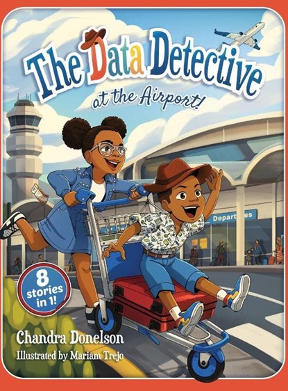 The Data Detective at the Airport, Chandra Donelson - Gebonden - 9798898160364