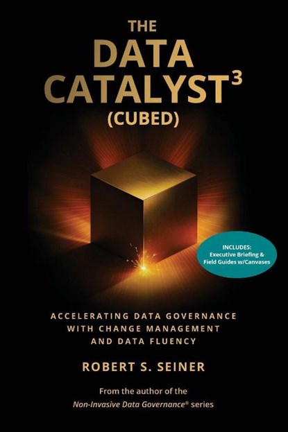 The Data Catalyst³ (Cubed), Robert S. Seiner - Paperback - 9798898160432