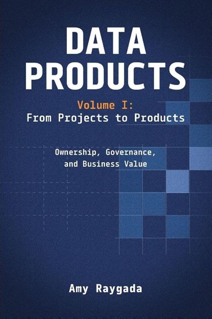 Data Products Volume 1, Amy Raygada - Paperback - 9798898160616