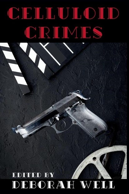 Celluloid Crimes, Deborah Well - Paperback - 9798898200237