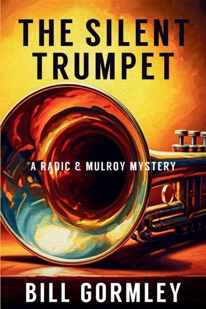 The Silent Trumpet, Bill Gormley - Paperback - 9798898200251
