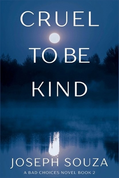 Cruel to Be Kind, Joseph Souza - Paperback - 9798898201012