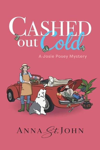 Cashed Out Cold, Anna St. John - Paperback - 9798898201937