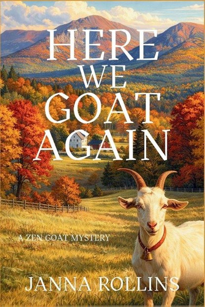 Here We Goat Again, Janna Rollins - Paperback - 9798898202071