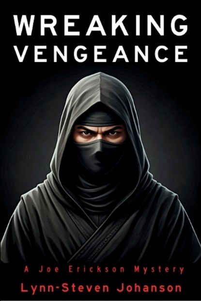Wreaking Vengeance, Lynn-Steven Johanson - Paperback - 9798898202279