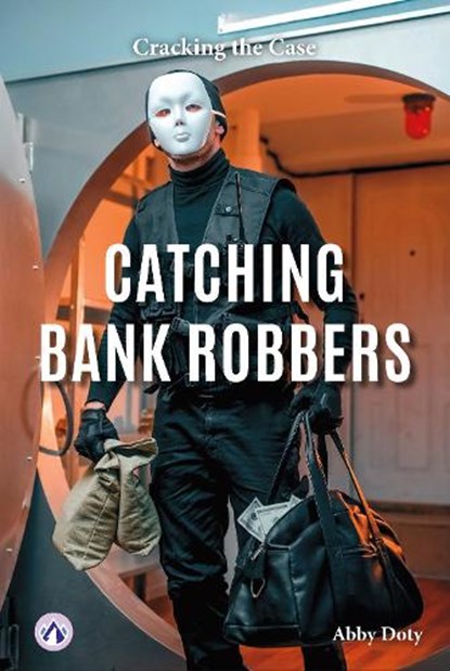 Catching Bank Robbers, Abby Doty - Paperback - 9798898241469