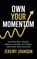 Own Your Momentum, Jeremy Johnson - Paperback - 9798898330743
