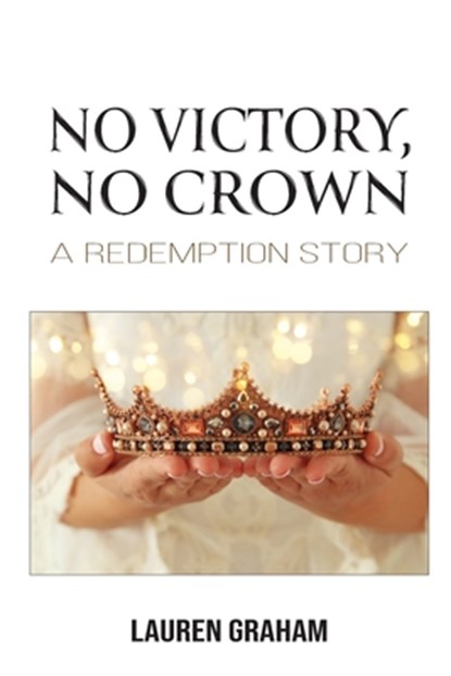 No Victory, No Crown, Lauren Graham - Paperback - 9798898351335