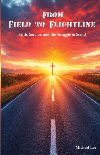 From Field to Flightline, Michael Lee - Paperback - 9798898354008