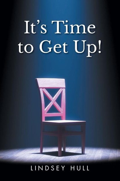 It's Time to Get Up!, Lindsey Hull - Paperback - 9798898385712