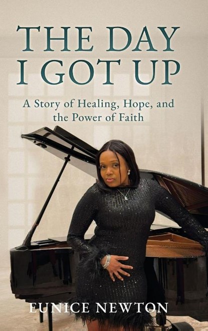 The Day I Got Up, Eunice Newton - Gebonden - 9798898560256