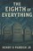 The Eighth Of Everything, Henry D Parrish - Paperback - 9798898685522