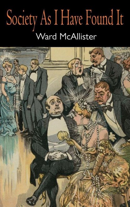 Society as I Have Found It, Ward McAllister - Gebonden - 9798898780036
