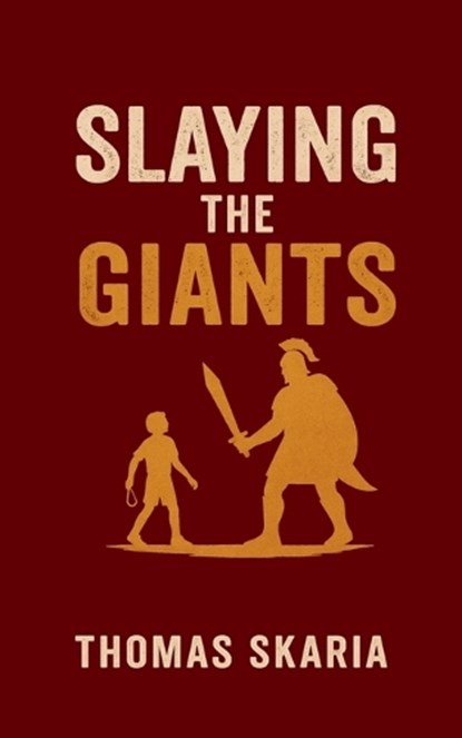 Slaying The Giants, Thomas Skaria - Paperback - 9798898793845