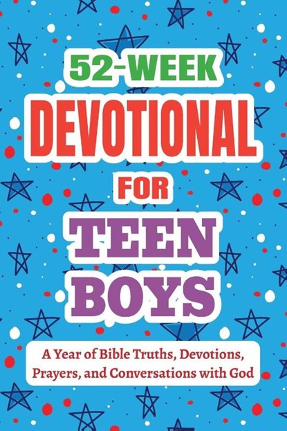 52-Week Devotional for Teen Boys - A Year of Bible Truths, Devotions, Prayers, and Conversations with God, Casey R. Parker - Paperback - 9798898924096