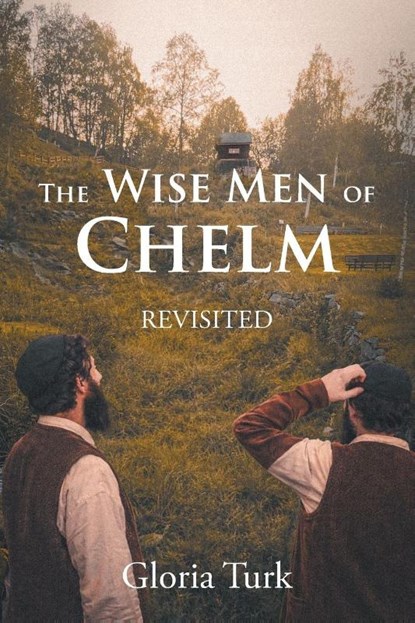 The Wise Men of Chelm, Gloria Turk - Paperback - 9798899220258