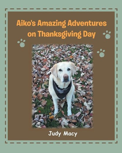 Aiko's Amazing Adventures on Thanksgiving Day, Judy Macy - Paperback - 9798899226823