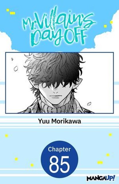Mr. Villain's Day Off #085, Yuu Morikawa - Ebook - 9798899230288