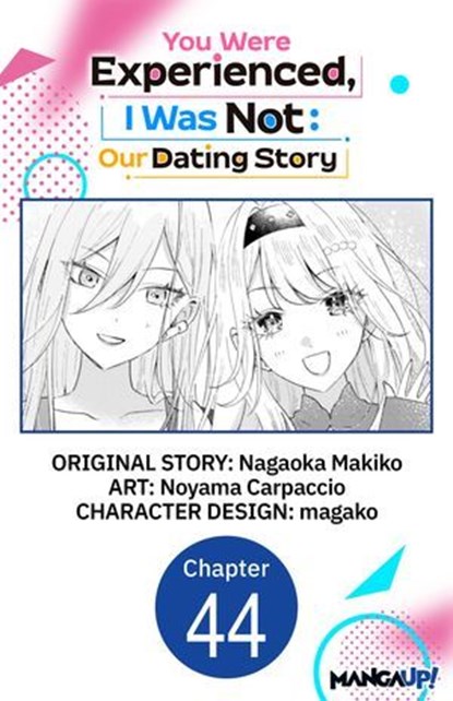 You Were Experienced, I Was Not: Our Dating Story #044, Nagaoka Makiko ; Noyama Carpaccio ; magako - Ebook - 9798899232534